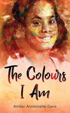 The Colours I Am
